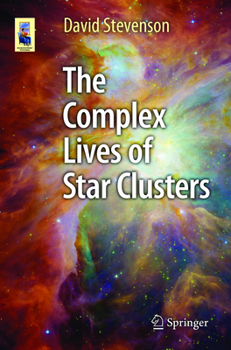 Paperback The Complex Lives of Star Clusters Book