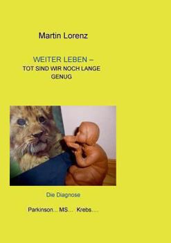 Paperback Weiter Leben: Tot sind wir noch lange genug [German] Book