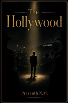 The Hollywood: A Psychological Thriller About Fame, Obsession, and the Hidden Society Controlling America’s Brightest Stars.