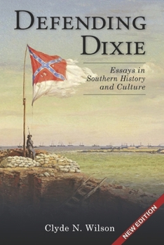 Paperback Defending Dixie: Essays in Southern History and Culture Book