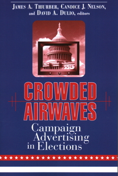 Paperback Crowded Airwaves: Campaign Advertising in Elections Book