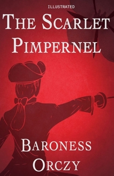 Paperback The Scarlet Pimpernel Illustrated Book