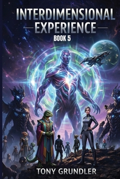Paperback Interdimensional Experience: Book 5: Book 5 Book