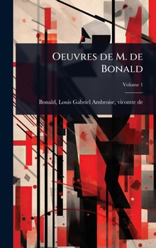 Oeuvres de M. de Bonald (French Edition)