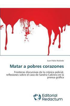 Paperback Matar a pobres corazones [Spanish] Book