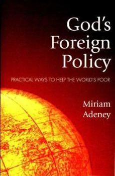 Paperback God's Foreign Policy: Practical Ways to Help the World's Poor Book