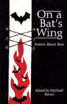 Paperback On a Bat's Wing: Poems about Bats. Edited by Michael Baron Book