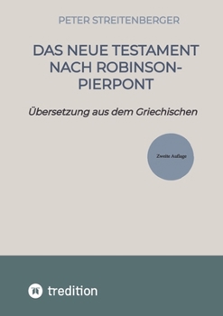 Paperback Das Neue Testament nach Robinson-Pierpont: Übersetzung aus dem Griechischen [German] Book