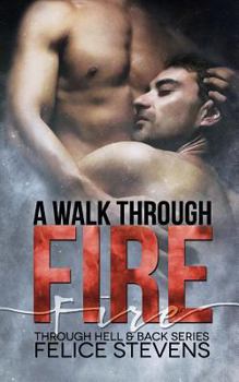 A Walk Through Fire - Book #1 of the Through Hell and Back