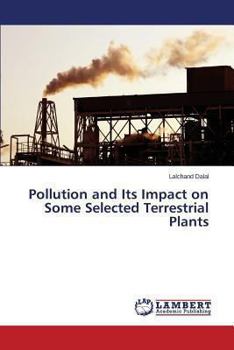 Paperback Pollution and Its Impact on Some Selected Terrestrial Plants Book