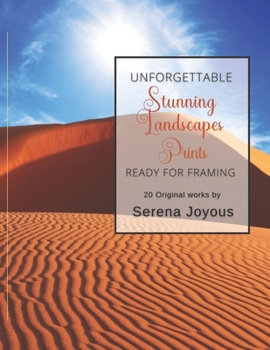 UNFORGETTABLE Stunning Landscape Prints: 20 Exotic Scenic Art Prints from around the world Ready For Framing Wall dressing for dreary room