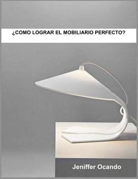 Paperback Como Lograr el Mobiliario Perfecto [Spanish] Book