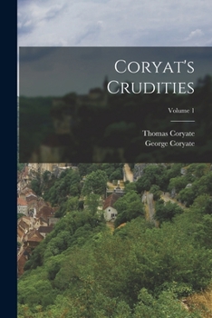 Paperback Coryat's Crudities; Volume 1 Book