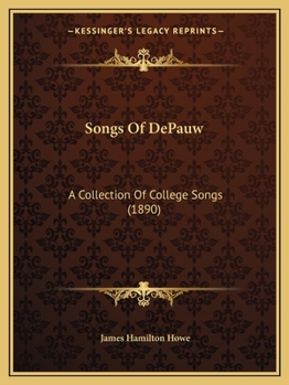 Songs of Depauw: A Collection of College Songs