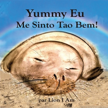 Paperback Yummy Eu Me Sinto Tão Bem: Um livro infantil ilustrado sobre sentimentos e emoções, mostrando a crianças e adultos maneiras de fazer amizade com [Portuguese] Book