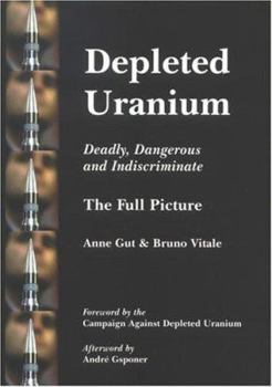 Paperback Depleted Uranium - Deadly, Dangerous and Indiscriminate Book
