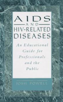 Hardcover AIDS and HIV-Related Diseases: An Educational Guide for Professionals and the Public Book