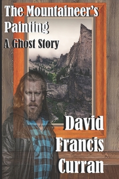 Paperback The Mountaineer's Painting: A Ghost Story Book