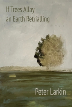 Paperback If Trees Allay an Earth Retrialling Book