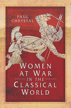 Paperback Women at War in the Classical World Book