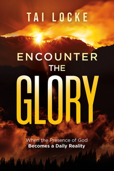 Paperback Encounter the Glory: When the Presence of God Becomes a Daily Reality Book