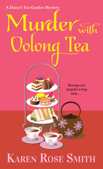 Murder with Oolong Tea - Book #6 of the Daisy's Tea Garden Mystery