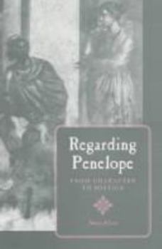 Paperback Regarding Penelope: From Character to Poetics Book