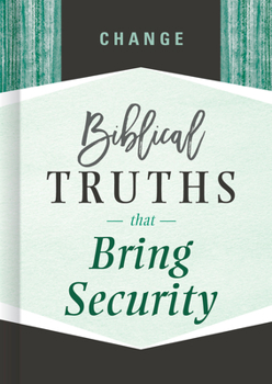 Hardcover Change: Biblical Truths That Bring Security Book