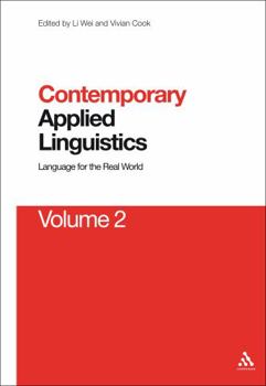 Contemporary Applied Linguistics Volume 2: Volume Two Linguistics for the Real World - Book  of the Contemporary Studies in Linguistics