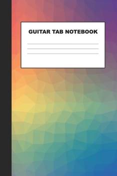 Guitar Tab Notebook: Guitar Tab Notebook 6”x9” 120 Pages