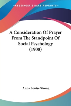 Paperback A Consideration Of Prayer From The Standpoint Of Social Psychology (1908) Book