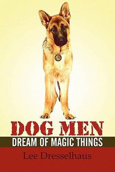 Paperback Dog Men Dream of Magic Things Book