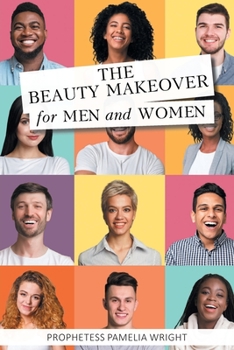 Paperback The Beauty Makeover for Men and Women Book