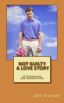 Paperback Not Guilty- A Love Story of Conspiracy and Exoneration Book