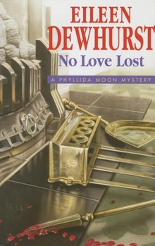 No Love Lost - Book #7 of the Phyllida Moon