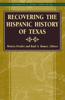 Paperback Recovering the Hispanic History of Texas Book