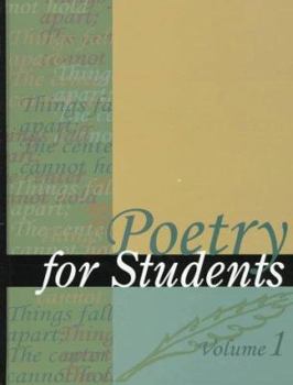 Poetry for Students: Presenting Analysis, Context and Criticism on Commonly Studied Poetry