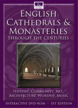 Hardcover English Cathedrals and Monasteries Through the Centuries: History, Community, Worship, Art, Architecture, Music Book