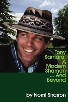 Paperback Tony Samara: v. 1 and 2: A Modern Shaman... and Beyond Book