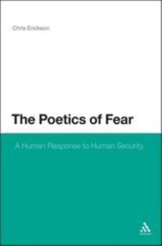 Hardcover Poetics of Fear: A Human Response to Human Security Book