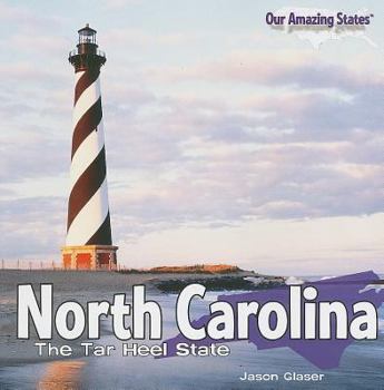 North Carolina: The Tar Heel State - Book  of the Our Amazing States