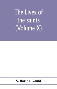 The lives of the saints (Volume X)