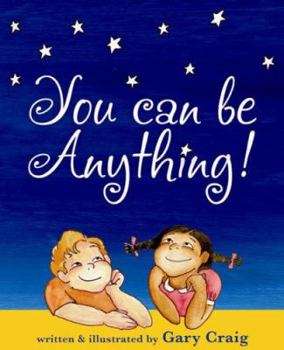 Hardcover You Can Be Anything! Book