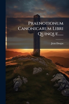 Paperback Praenotionum Canonicarum Libri Quinque...... [Latin] Book
