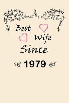 Best Wife Since  1979  Journal Couples Gift: White Lined Notebook / Journal/ Dairy/ planner  couples Gift for valentines day, 200 Pages, 6x9, Soft Cover, Matte Finish