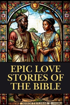 Paperback Epic Love Stories of the Bible Book