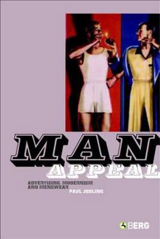 Hardcover Man Appeal: Advertising, Modernism and Menswear Book