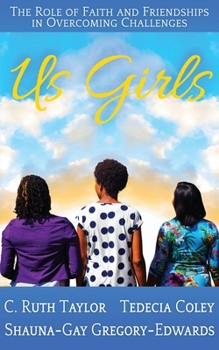 Paperback Us Girls: The Role of Faith and Friendships in Overcoming Challenges Book