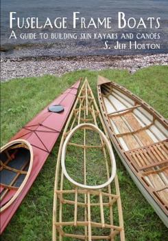 Paperback Fuselage Frame Boats: A guide to building skin kayaks and canoes Book