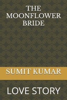 Paperback The Moonflower Bride: Love Story Book